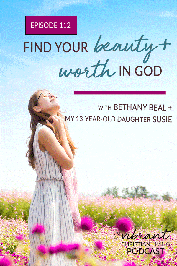 What does it mean to be beautiful in the eyes of God? As a Christian woman, how can you find your beauty and worth in God? How can we honor God with our bodies and confidently believe God's truth about us that we are beautiful? I have two special guests on the podcast today—Bethany Beal (a former model) from Girl Defined and my 13-year-old daughter Susie—who offer unique perspectives on related topics on beauty and worth such as comparison, being enough and finding worth in who God says we are.