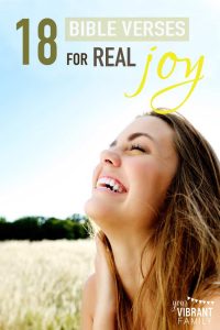 Life is hard, and we all struggle with joy from time to time. Here are 18 Bible verses about joy that will fill your soul in new and wonderful ways! Discover how it is possible to have lasting joy in any circumstance!