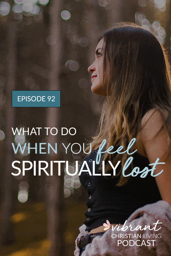 Feel spiritually lost | when you feel spiritually lost | I am spiritually lost | seeking God | spiritual depression | spiritually stuck | relationship with God | questioning God | Why do I feel spiritually lost? | spiritual emptiness | spiritual awakening | dark night of the soul | grow closer to God | know God | spiritual growth |