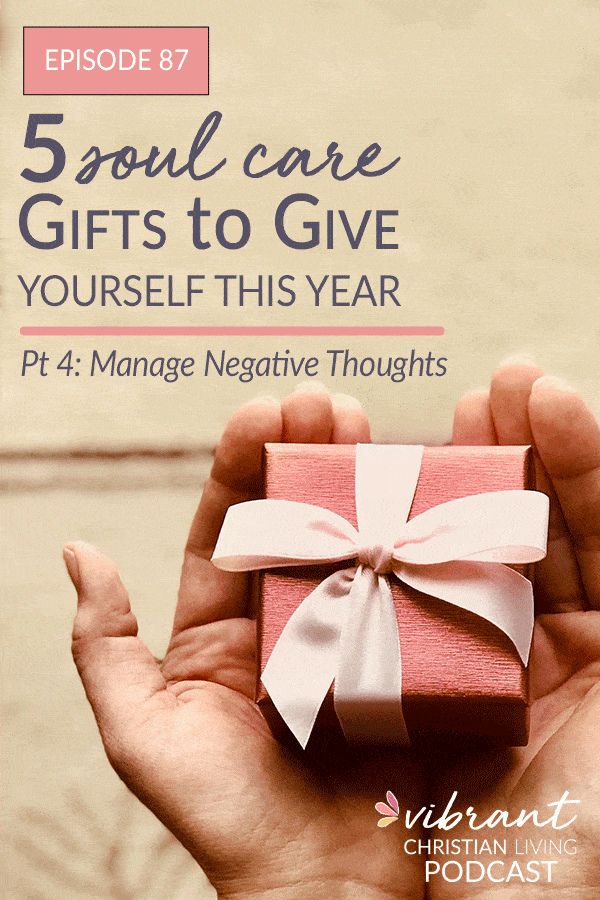 Manage negative thoughts | bible verses renew your mind | bible verses renew your thoughts | renew your mind | renew your thoughts | renewing your mind | how do you renew your mind | negative thought patterns | negative thinking | inner critic | overcome negative thought patterns | negative thinking patterns | cognitive restructuring | Retrain your brain | reverse negative thinking | stop negative thoughts | managing inner critic | inner critic | dealing with inner critic | renew your mind | biblical ways to process emotions | soul replenishment | soul care gifts | soul care | christian self care