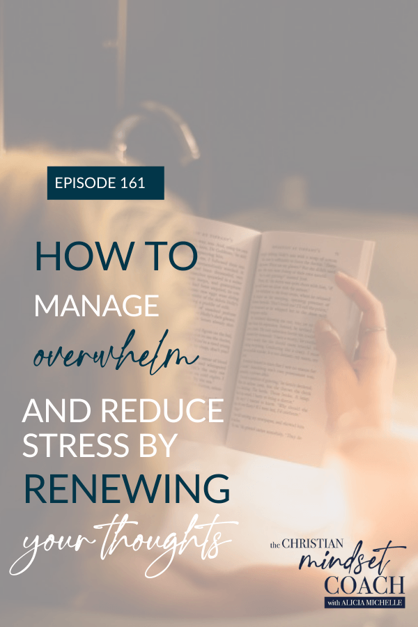 Looking for practical tips to reduce stress and manage overwhelm? Brain science and faith can help you to renew your thoughts and feel God’s peace.
