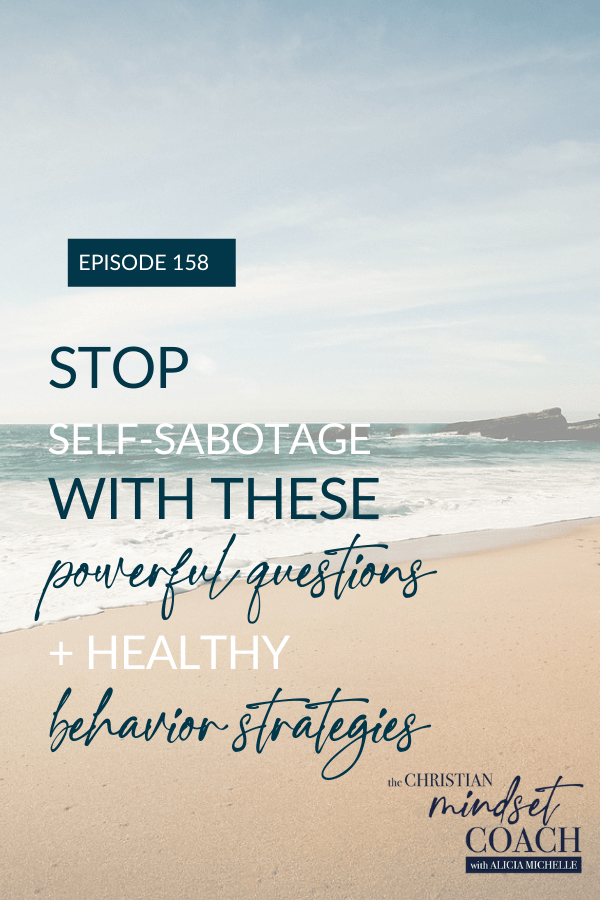 Are you tired of engaging in self sabotage behavior? I’m sharing powerful questions and healthy behavior strategies for managing self-sabotage.