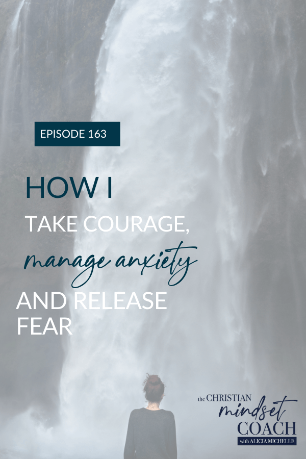 A conversation with Amy Debrucque about how to take courage and release fear so we can manage anxiety and live boldly for God as Christian women.