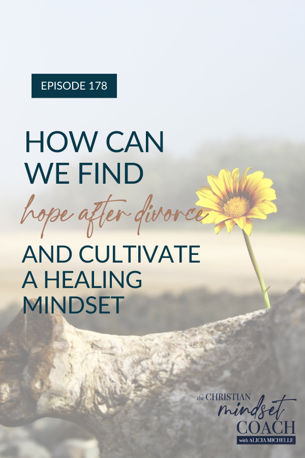 How can we pick up the pieces again and find hope after divorce or other life-changing events? Tracie Miles shares how to maintain a healing mindset.