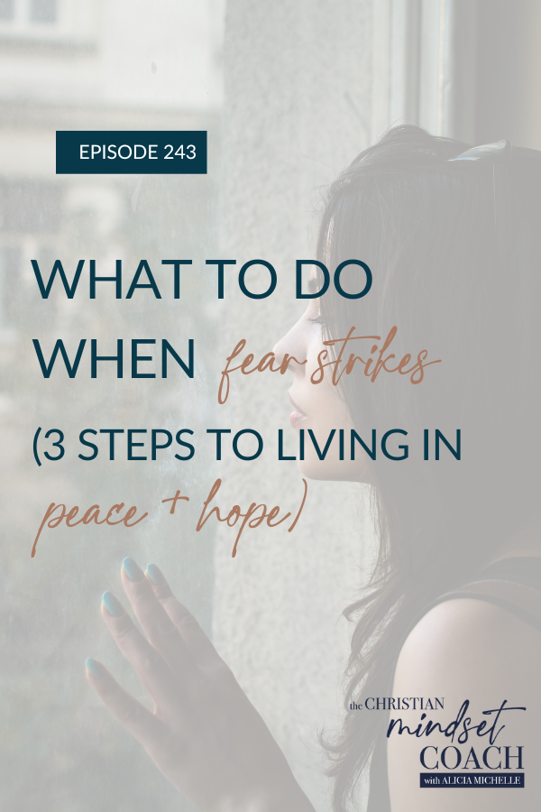 When anxious thoughts strike, many of us start to develop a fear of the future. In this episode, you will learn 3 steps you can take to turn your fearful thoughts and anxiety into healthy coping strategies for managing fear and bringing more peace and hope in your day-to-day life.