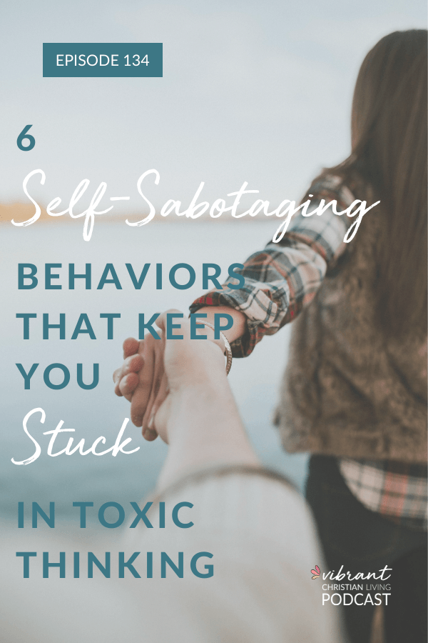 Self-sabotaging behaviors are so frustrating. I’m sharing what it means to self sabotage, where self-sabotaging thought patterns come from, and how you can find freedom. self-sabotage | self-sabotaging behaviors | toxic thinking | self-sabotage cycle